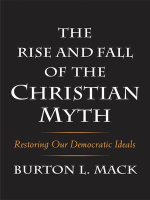 cover image of The Rise and Fall of the Christian Myth